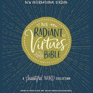 NIV, Radiant Virtues Bible: A Beautiful Word Collection, Hardcover, Red Letter, Comfort Print: Explore the virtues of faith, hope, and love